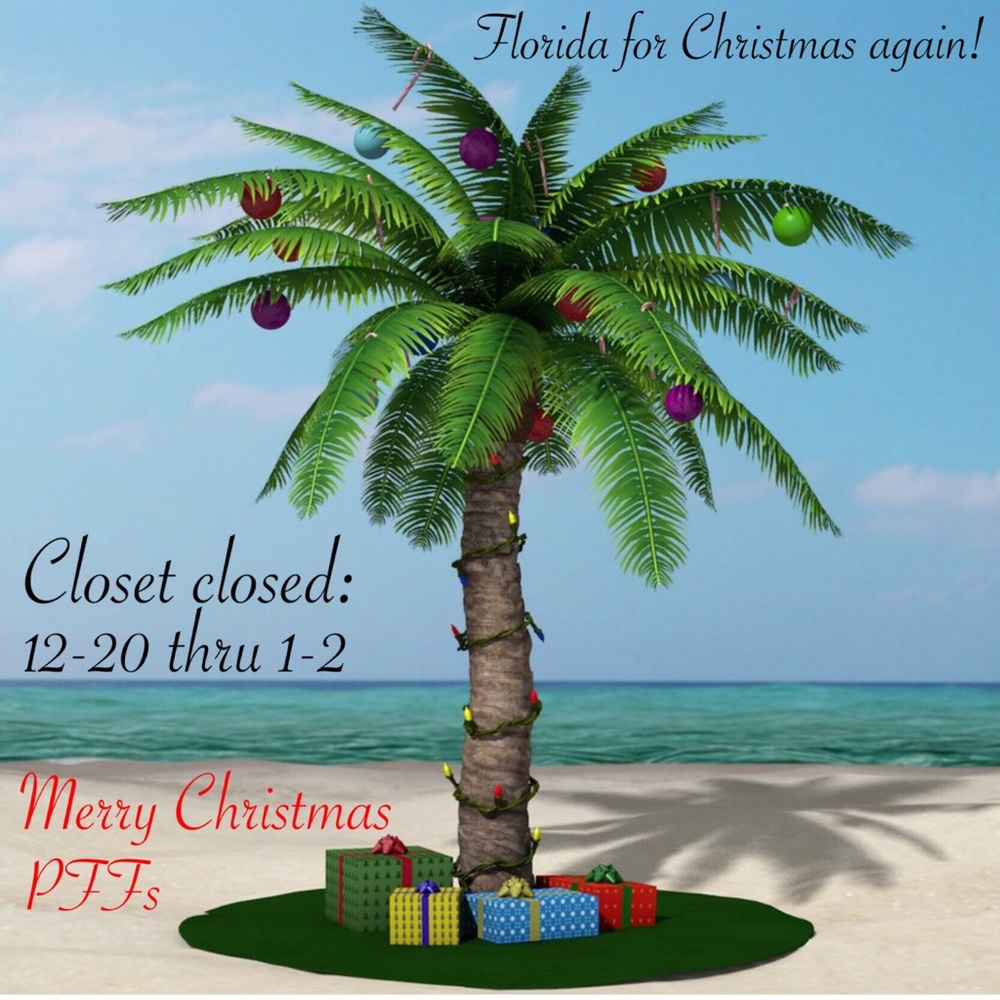 Closet closed 12/20/18 thru 1/2/19 away on vacay🌴
